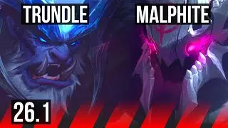 TRUNDLE vs MALPHITE (TOP) | Perfect KDA: 4/0/5 | EUW Master | 26.1