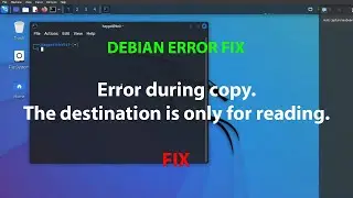 LINUX ERROR FIX:Error during copy.The destination is only for reading.