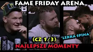 FAME FRIDAY ARENA 1: KONFERENCJA (NAJLEPSZE MOMENTY) [1/3]
