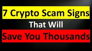 7 Crypto Scam Signs That Will Save You Thousands!