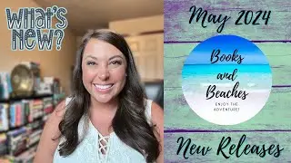 May 2024 New Releases- so many great new books!