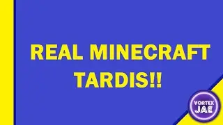 REAL MINECRAFT TARDIS!!