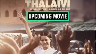 Kangana Ranaut Movie Thalaivi || New Release Update 1 August 2021