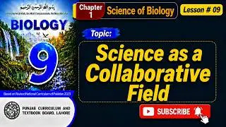 Science as a Collaborative Field | Biology Unit 1 Lesson 9 | How Scientists Work Together