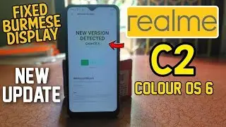 Realme C2 New Update: Colour OS 6 - Fixed Burmese Display & Stable Update