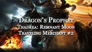 Dragon's Prophet: Thadrea - Remnant Moon Traveling Merchant #2