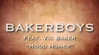 BakerBoys feat. Vic Baker - Hood Honey (2004)