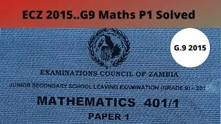 ECZ 2015 Grade 9 Maths p1 fully solved