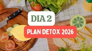 D&iacute;a 2 Detox 2026
