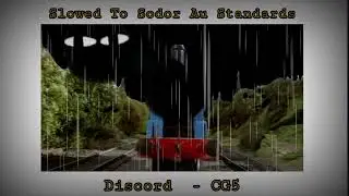 Discord - CG5 // Slowed To Sodor Au Standards //