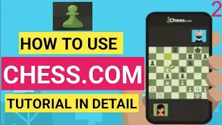 Chess.com Tutorial in DETAIL || How to use chess.com ~ Part -2