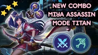 NEW COMBO MIYA ASSASSIN⭐⭐⭐MODE TITAN🔥6 MARKSMAN + 6 ASSASSIN🔥🔥🔥