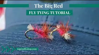 The Big Red &mdash; руководство по вязанию мушек
