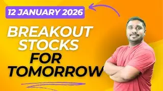 Breakout Stocks for Tomorrow! 🚀 | Jan 12, 2026 | Stock Market India