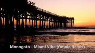 Monogato - Miami Vibe (Omnia Remix)