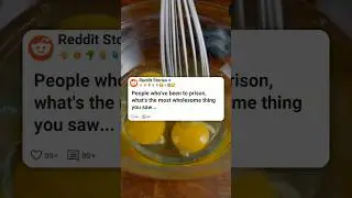 Люди, которые сидели в тюрьме, что самое милое вы видели? #reddit