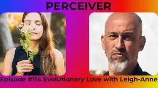 Episode 114 Evolutionary Love with Leigh-Anne LoPinto