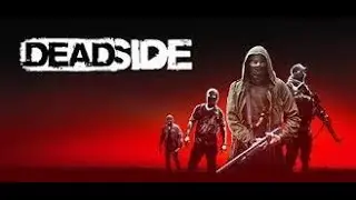 Deadside Gameplay Test
