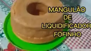 Mangulão de liquidificador fofinho