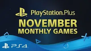 PlayStation Plus | Monthly Games for November 2017 | PS4