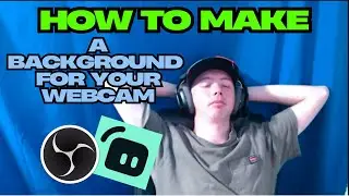 How to make a background for your webcam on Streamlabs in 2025 (tutorial)