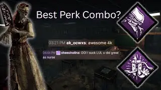 Best Perk Combo For Nurse? (Nurse Gamplay)