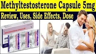 Methyltestosterone capsule usp 5mg in hindi - methyltestosterone capsule review - uses, Side Effects