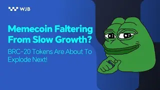 #WJBNews #Memecoin Faltering From Slow Growth? #brc20  Tokens Are About To Explode Next!