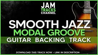 Smooth Jazz Modal Groove Guitar Jam Track