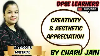 Development Of Creativity And Aesthetic Appreciation | Unit-2.5 | Methods & Material In ECCE