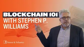 Tech Writer Stephen P. Williams Explains The Basics of Blockchain