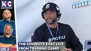 Will McClay LIVE At Cowboys Training Camp On The Toughness Of This Roster | K&C Masterpiece