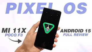 Pixel OS 15.0 For Mi 11X & POCO F3 | Android 15 | Private Space, Circle To Search | Detailed Review