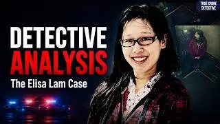 Elisa Lam's Case Breakdown: What a Former Detective Actually Thinks Happened