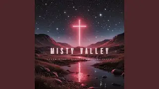 Misty Valley (Seven Hearts Stories Original Score)