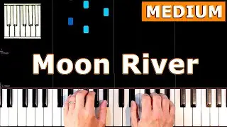 Moon River - Piano Tutorial MEDIUM