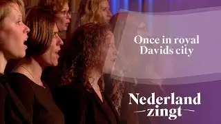 Once in royal Davids city - Nederland Zingt
