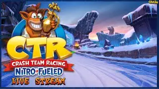 Booyah Grandma! -  Crash Team Racing Nitro Fueled 2 Hour Live Stream