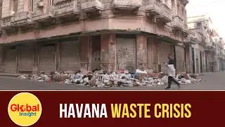 Havana Garbage Crisis: No Fuel, No Collection | Havana | Global Insights