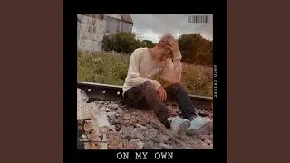 on my own.