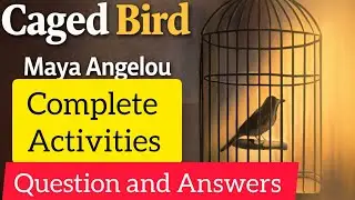 Caged Bird Complete Activities and Question and Answers Class 8 English Unit 5