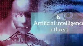 Is Artificial intelligence a Threat? || Real Life Insights || @RealLife_Insights