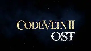 Code Vein 2 [OST] - Hero Valentin Theme - Final Boss BGM [HQ]