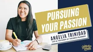 Pursuing Your Passion feat. Angelia Trinidad | Hustle With Purpose