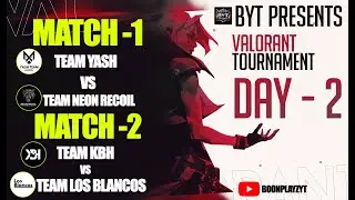 🔴VALORANT Tournament DAY 2 - TEAM KBH TEAM  vs TEAM LOS BLANCOS! #valorantindia  #valorantlive