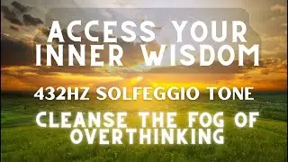 Serene Field + 432Hz ► Access to Your Inner Wisdom | Solfeggio meditation Music