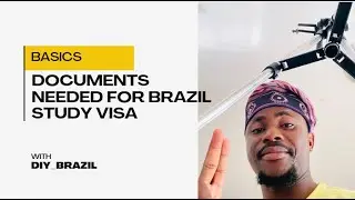Essential Documents for Brazil Study Visa | 2025 |