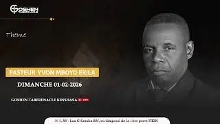 CULTE DU DIMANCHE 01-02-2026. PASTEUR YVON MBOYO EKILA.