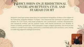 ISLAMIC LEGAL SYSTEM (LLB10802) | Jurisdictional Overlaps Between Civil & Syariah Courts