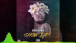 Persona - Show Dat (Kremlin Recordz)